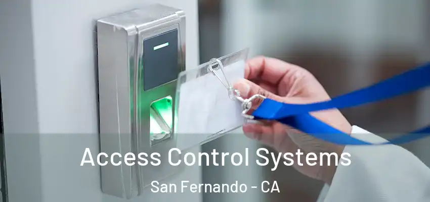  Access Control Systems San Fernando - CA