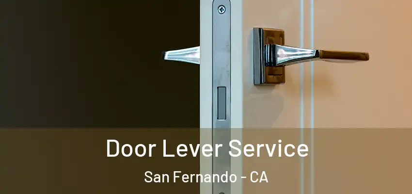  Door Lever Service San Fernando - CA