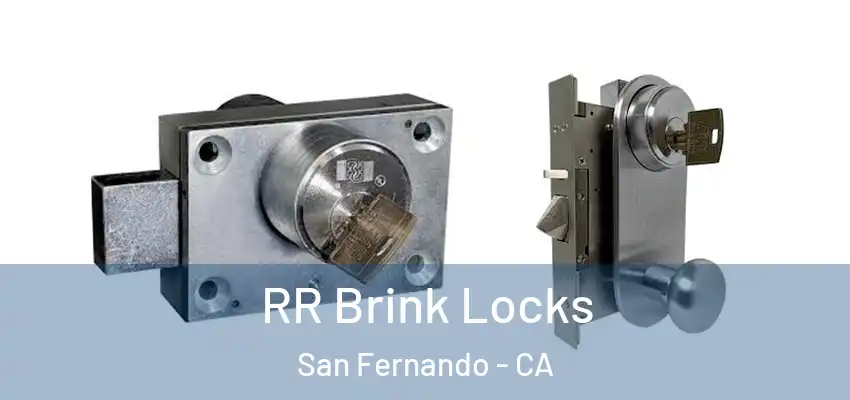 RR Brink Locks San Fernando - CA